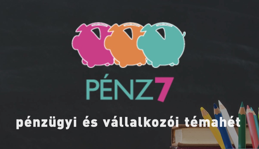 PÉNZ7! – Pénzügyi tudatosságra nevelés