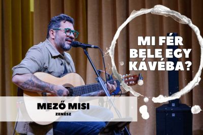 Mi fér bele egy kávéba? Mező Misivel, a Magna Cum Laude együttes frontemberével beszélgetünk szombaton 11 órától a Maszol YouTube-csatornáján