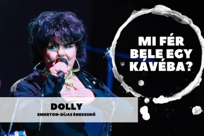 Mi fér bele egy kávéba? Dollyval beszélgettünk