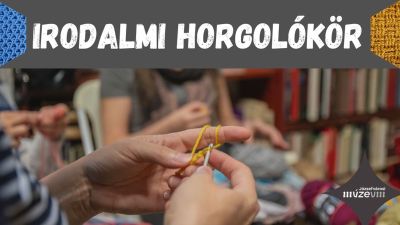 Irodalmi Horgolókör kezdőknek és haladóknak