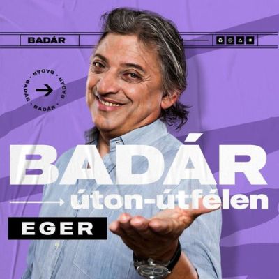 Badár Sándor - EGER - Úton-útfélen - stand up comedy est