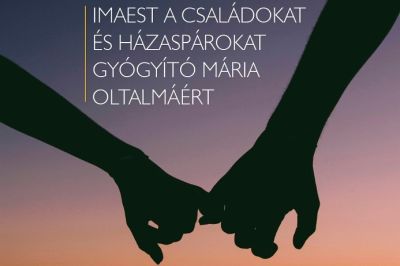 Legyen minden család szentély! – Közbenjáró imaest a családokért és házaspárokért Máriaremetén