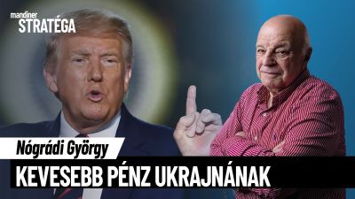 Trumpnak elege lett: véget vetne a háborúnak — Nógrádi György a Stratégában