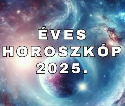 Éves horoszkóp 2025. - Sikerek és kompromisszumok