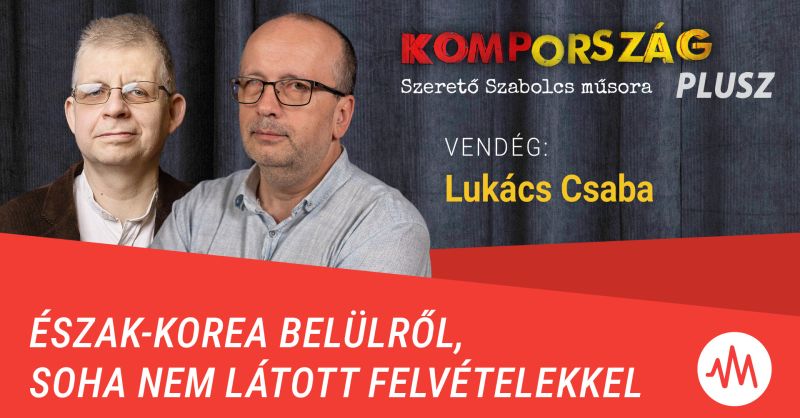 Kompország Plusz: Észak-Korea belülről, soha nem látott felvételekkel