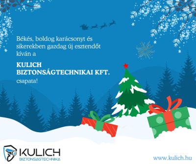 Békés, boldog karácsonyt és sikerekben gazdag új esztendőt kíván a Kulich Biztonságtechnikai Kft. csapata!