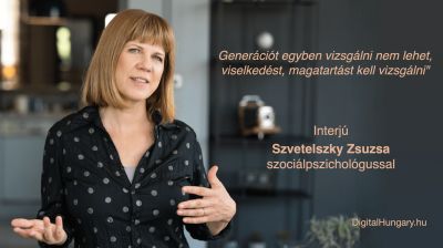 Szvetelszky Zsuzsa szociálpszichológus: ″Generációt egyben vizsgálni nem lehet, viselkedést, magatartást kell vizsgálni″