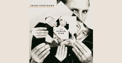 Franz Ferdinand: The Human Fear 