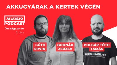 Kertek végén épülő akkugyárak – Országszerte podcast Gűth Ervinnel és Polgár Tóth Tamással